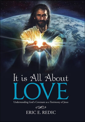 It is All About Love: Understanding God's Covenant as a Testimony of Jesus