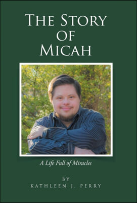 The Story of Micah: A Life Full of Miracles