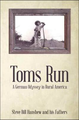 Toms Run: A German Odyssey in Rural America