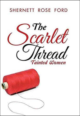 The Scarlet Thread: Tainted Women