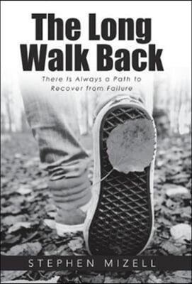 The Long Walk Back: There Is Always a Path to Recover from Failure