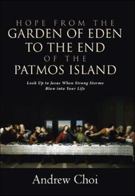 Hope from the Garden of Eden to the End of the Patmos Island: Look Up to Jesus When Strong Storms Blow into Your Life