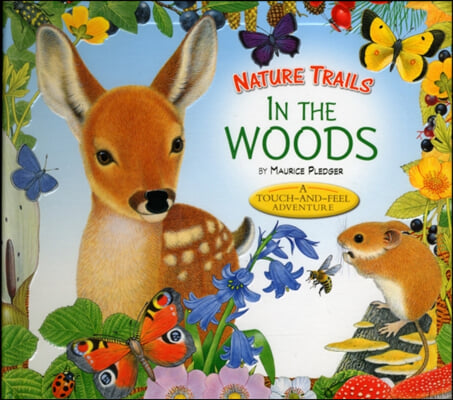 Nature Trails: In the Woods