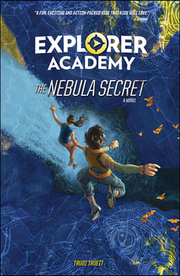 Nebula Secret (Book 1 Explorer Academy)