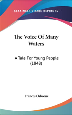 The Voice Of Many Waters: A Tale For Young People (1848)