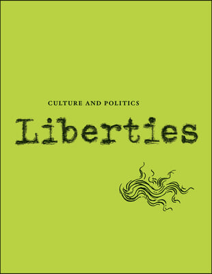 Liberties Journal of Culture and Politics: Volume II, Issue 3