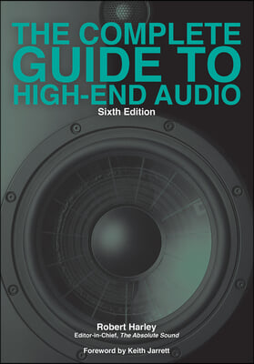 The Complete Guide to High-End Audio