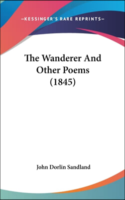 The Wanderer And Other Poems (1845)