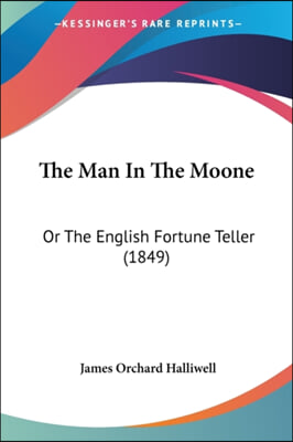 The Man In The Moone: Or The English Fortune Teller (1849)