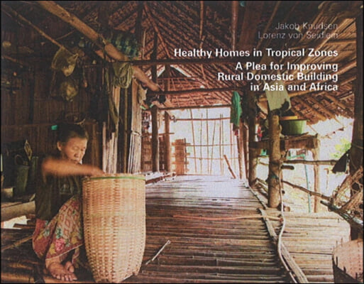 Healthy Homes in Tropical Zones: Improving Rural Housing in Asia and Africa