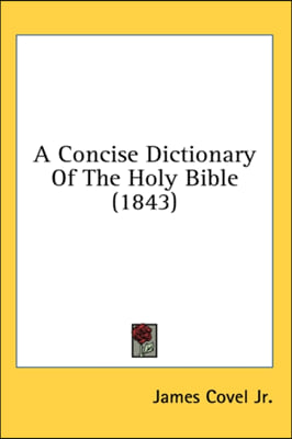 A Concise Dictionary Of The Holy Bible (1843)