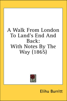 A Walk From London To Land's End And Back: With Notes By The Way (1865)