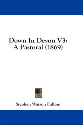 Down In Devon V3: A Pastoral (1869)