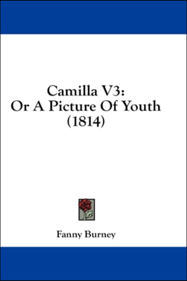 Camilla V3: Or A Picture Of Youth (1814)