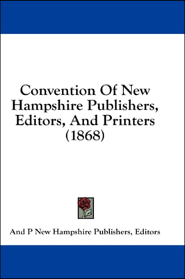 Convention Of New Hampshire Publishers, Editors, And Printers (1868)