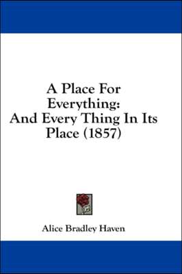 A Place For Everything: And Every Thing In Its Place (1857)