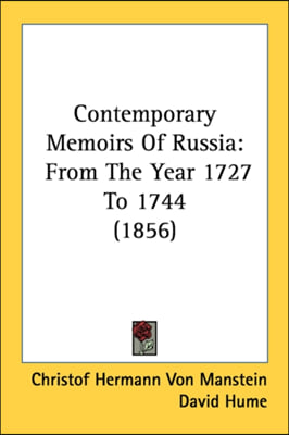 Contemporary Memoirs Of Russia: From The Year 1727 To 1744 (1856)