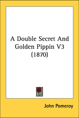 A Double Secret And Golden Pippin V3 (1870)