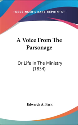A Voice From The Parsonage: Or Life In The Ministry (1854)