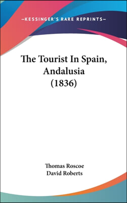 The Tourist In Spain, Andalusia (1836)