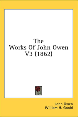 The Works Of John Owen V3 (1862)