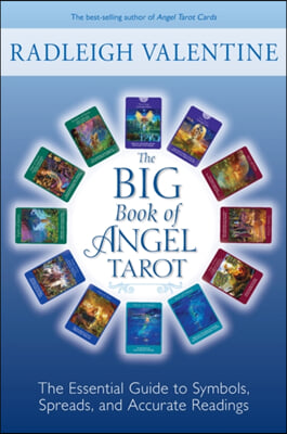 The Big Book of Angel Tarot: The Essential Guide to Symbols, Spreads, and Accurate Readings