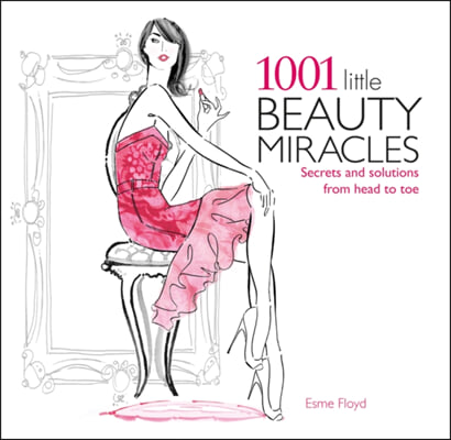 1001 Little Beauty Miracles