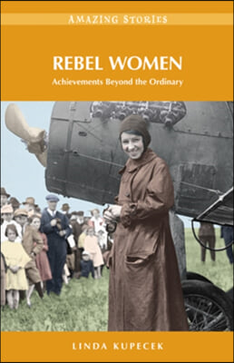 Rebel Women: Achievements Beyond the Ordinary