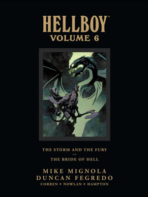 Hellboy Library Edition Volume 6: The Storm and the Fury and The Bride of Hell