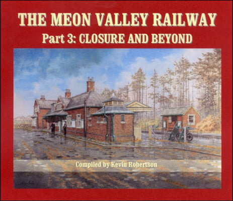 The Meon Valley Railway, Part 3: Closure and Beyond