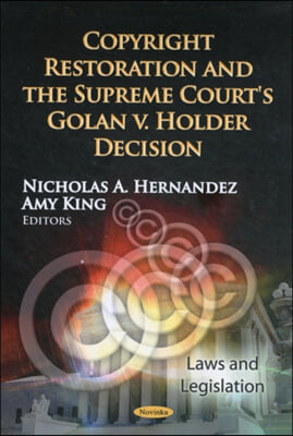 Copyright Restoration & the Supreme Court's Golan v. Holder Decision