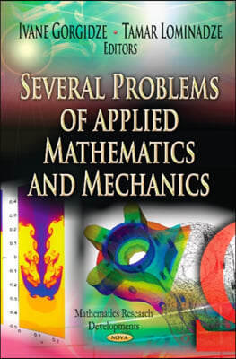 Several Problems of Applied Mathematics &amp; Mechanics