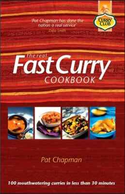 The Real Fast Curry Cookbook: 100 Great Curries You Can Cook in Less Than 30 Minutes