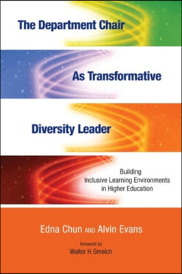 The Department Chair as Transformative Diversity Leader: Building Inclusive Learning Environments in Higher Education