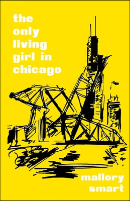 The Only Living Girl in Chicago