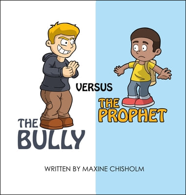 The Bully Versus The Prophet