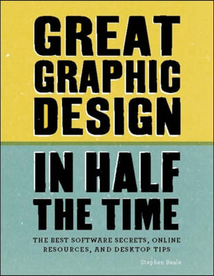 The Great Graphic Design in Half the Time