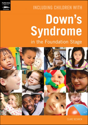 Including Children with Down&#39;s Syndrome in the Foundation Stage