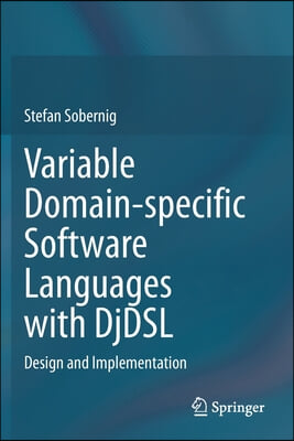 Variable Domain-Specific Software Languages with Djdsl: Design and Implementation