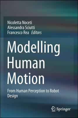 Modelling Human Motion: From Human Perception to Robot Design