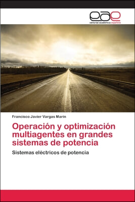 Operacion y optimizacion multiagentes en grandes sistemas de potencia
