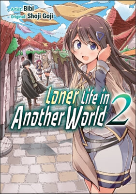 Loner Life in Another World Vol. 2 (Manga)