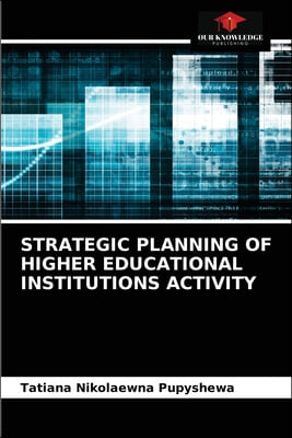Strategic Planning of Higher Educational Institutions Activity