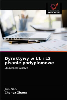 Dyrektywy w L1 i L2 pisanie podyplomowe