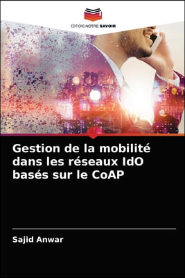 Gestion de la mobilite dans les reseaux IdO bases sur le CoAP