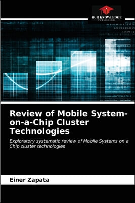 Review of Mobile System-on-a-Chip Cluster Technologies