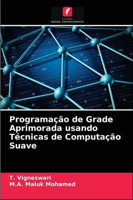 Programacao de Grade Aprimorada usando Tecnicas de Computacao Suave