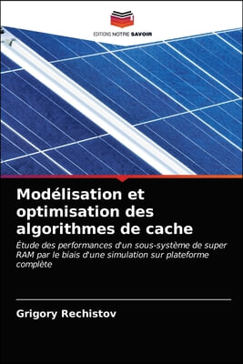 Modelisation et optimisation des algorithmes de cache