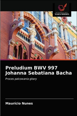 Preludium BWV 997 Johanna Sebatiana Bacha