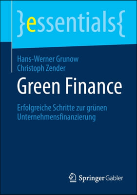 Green Finance: Erfolgreiche Schritte Zur Grunen Unternehmensfinanzierung